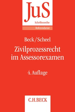 Abbildung von Beck / Scheel | Zivilprozessrecht im Assessorexamen | 4. Auflage | 2016 | Band 128 | beck-shop.de