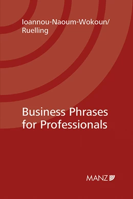 Abbildung von Ioannou-Naoum-Wokoun / Ruelling | Business-Phrases for Professionals | 1. Auflage | 2016 | beck-shop.de
