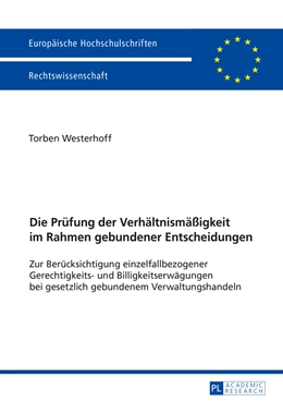 Abbildung von Westerhoff | Die Prüfung der Verhältnismäßigkeit im Rahmen gebundener Entscheidungen | 1. Auflage | 2016 | 5812 | beck-shop.de