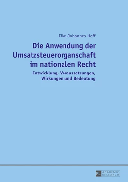 Abbildung von Hoff | Die Anwendung der Umsatzsteuerorganschaft im nationalen Recht | 1. Auflage | 2016 | beck-shop.de