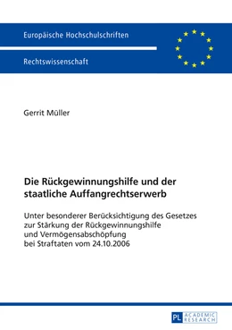 Abbildung von Müller | Die Rückgewinnungshilfe und der staatliche Auffangrechtserwerb | 1. Auflage | 2016 | 5813 | beck-shop.de