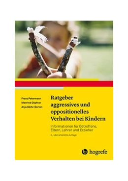 Abbildung von Petermann / Döpfner | Ratgeber aggressives und oppositionelles Verhalten bei Kindern | 3. Auflage | 2016 | 3 | beck-shop.de
