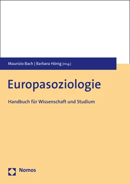 Abbildung von Bach / Hönig (Hrsg.) | Europasoziologie | 1. Auflage | 2018 | beck-shop.de