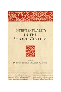 Abbildung von Bingham / Jefford | Intertextuality in the Second Century | 1. Auflage | 2016 | 11 | beck-shop.de
