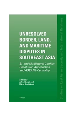 Abbildung von Gerstl / Strašáková | Unresolved Border, Land and Maritime Disputes in Southeast Asia | 1. Auflage | 2016 | 4 | beck-shop.de