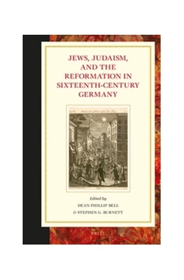Abbildung von Jews, Judaism, and the Reformation in Sixteenth-Century Germany | 1. Auflage | 2016 | beck-shop.de