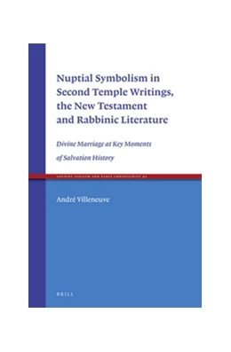 Abbildung von Villeneuve | Nuptial Symbolism in Second Temple Writings, the New Testament and Rabbinic Literature  | 1. Auflage | 2016 | 92 | beck-shop.de