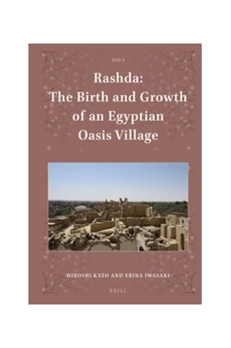 Abbildung von Kato / Iwasaki | Rashda: The Birth and Growth of an Egyptian Oasis Village | 1. Auflage | 2016 | 4 | beck-shop.de