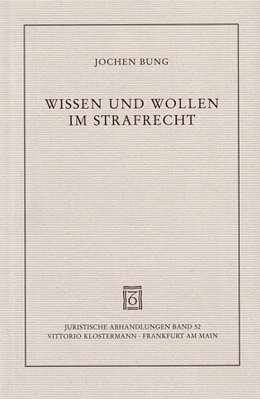 Abbildung von Bung | Wissen und Wollen im Strafrecht | 1. Auflage | 2009 | 52 | beck-shop.de