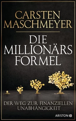 Abbildung von Maschmeyer | Die Millionärsformel | 1. Auflage | 2016 | beck-shop.de