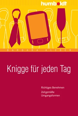 Abbildung von Kleber | Knigge für jeden Tag | 1. Auflage | 2016 | beck-shop.de