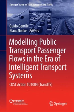 Abbildung von Gentile / Nökel | Modelling Public Transport Passenger Flows in the Era of Intelligent Transport Systems | 1. Auflage | 2016 | beck-shop.de