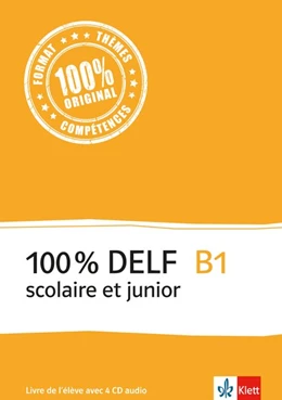 Abbildung von 100% DELF B1 - Version scolaire et junior. Livre de l'élève | 1. Auflage | 2016 | beck-shop.de