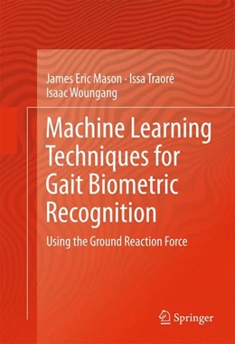 Abbildung von Mason / Traoré | Machine Learning Techniques for Gait Biometric Recognition | 1. Auflage | 2016 | beck-shop.de