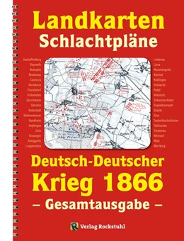 Abbildung von Rockstuhl | LANDKARTEN UND SCHLACHTPLÄNE zum Deutsch-Deutschen Krieg 1866 | 1. Auflage | 2016 | beck-shop.de