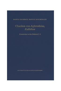 Abbildung von Baumbach / Sanz Morales | Chariton von Aphrodisias, ‚Kallirhoe‘ | 1. Auflage | 2021 | beck-shop.de