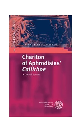 Abbildung von Sanz Morales | Chariton of Aphrodisias’ ‘Callirhoe’ | 1. Auflage | 2020 | 2 | beck-shop.de