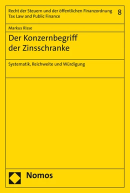 Abbildung von Risse | Der Konzernbegriff der Zinsschranke | 1. Auflage | 2016 | 8 | beck-shop.de