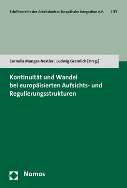 Abbildung von Manger-Nestler / Gramlich | Kontinuität und Wandel bei europäisierten Aufsichts- und Regulierungsstrukturen | 1. Auflage | 2016 | 91 | beck-shop.de