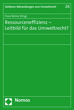 Abbildung von Reimer | Ressourceneffizienz - Leitbild für das Umweltrecht? | 1. Auflage | 2016 | 26 | beck-shop.de