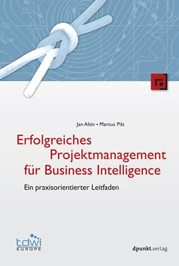 Abbildung von Altin / Pilz | Erfolgreiches Projektmanagement für Business Intelligence | 1. Auflage | 2017 | beck-shop.de