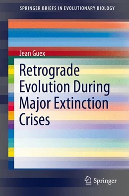 Abbildung von Guex | Retrograde Evolution During Major Extinction Crises | 1. Auflage | 2016 | beck-shop.de