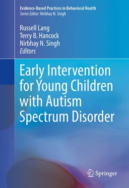Abbildung von Lang / Hancock | Early Intervention for Young Children with Autism Spectrum Disorder | 1. Auflage | 2016 | beck-shop.de