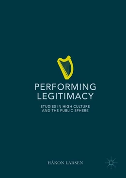 Abbildung von Larsen | Performing Legitimacy | 1. Auflage | 2016 | beck-shop.de