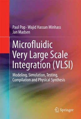 Abbildung von Pop / Minhass | Microfluidic Very Large Scale Integration (VLSI) | 1. Auflage | 2016 | beck-shop.de