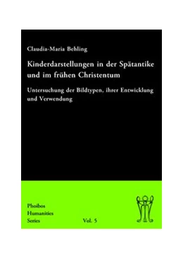 Abbildung von Behling | Kinderdarstellungen in der Spätantike und im frühen Christentum | 1. Auflage | 2016 | beck-shop.de