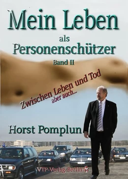 Abbildung von Pomplun | Mein Leben als Personenschützer - Auf Leben und Tod | 1. Auflage | 2016 | beck-shop.de