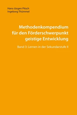 Abbildung von Pitsch / Thümmel | Methodenkompendium für den Förderschwerpunkt geistige Entwicklung Band 3 | 1. Auflage | 2017 | beck-shop.de