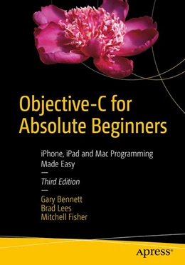 Abbildung von Bennett / Lees | Objective-C for Absolute Beginners | 3. Auflage | 2016 | beck-shop.de