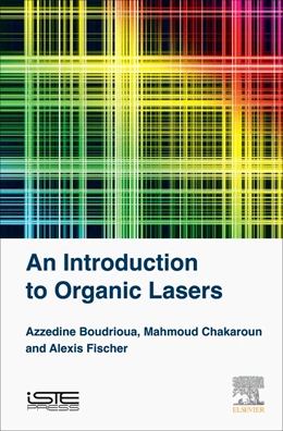 Abbildung von Boudrioua / Chakaroun | An Introduction to Organic Lasers | 1. Auflage | 2017 | beck-shop.de