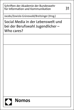 Abbildung von Jacobs / Zowislo-Grünewald | Social Media in der Lebenswelt und bei der Berufswahl Jugendlicher - Who cares? | 1. Auflage | 2016 | 31 | beck-shop.de