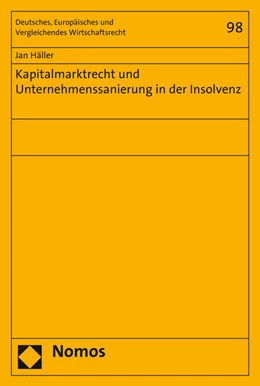 Abbildung von Häller | Kapitalmarktrecht und Unternehmenssanierung in der Insolvenz | 1. Auflage | 2016 | 98 | beck-shop.de