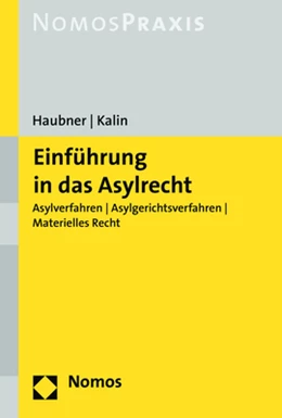 Abbildung von Haubner / Kalin | Einführung in das Asylrecht | 1. Auflage | 2017 | beck-shop.de