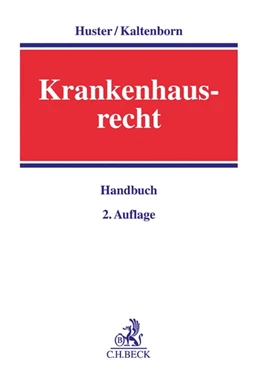 Abbildung von Huster / Kaltenborn | Krankenhausrecht | 2. Auflage | 2017 | beck-shop.de