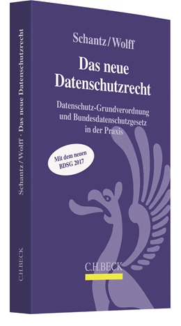 Abbildung von Schantz / Wolff | Das neue Datenschutzrecht | 1. Auflage | 2017 | beck-shop.de