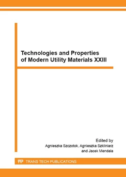 Abbildung von Szczotok / Szkliniarz | Technologies and Properties of Modern Utility Materials XXIII | 1. Auflage | 2016 | beck-shop.de