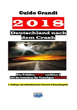 Abbildung von Grandt | 2018 - Deutschland nach dem Crash | 3. Auflage | 2016 | beck-shop.de
