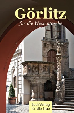 Abbildung von Pannowitsch | Görlitz für die Westentasche | 2. Auflage | 2016 | beck-shop.de