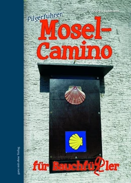 Abbildung von Ilchmann | Mosel-Camino für Bauchfüßler | 1. Auflage | 2015 | beck-shop.de