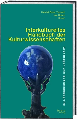 Abbildung von Yousefi / Braun | Interkulturelles Handbuch der Kulturwissenschaften | 1. Auflage | 2016 | beck-shop.de