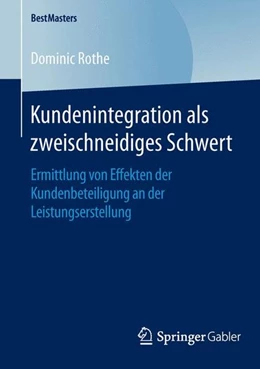 Abbildung von Rothe | Kundenintegration als zweischneidiges Schwert | 1. Auflage | 2016 | beck-shop.de