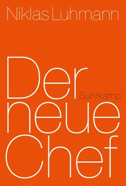Abbildung von Luhmann / Kaube | Der neue Chef | 1. Auflage | 2016 | beck-shop.de