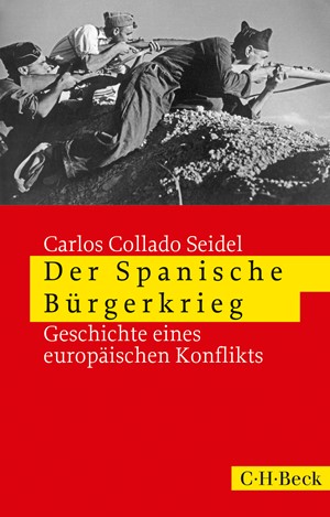 Cover: Carlos Collado Seidel, Der Spanische Bürgerkrieg