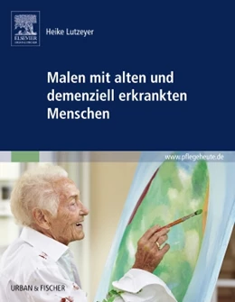 Abbildung von Lutzeyer | Malen mit alten und demenziell erkrankten Menschen | 1. Auflage | 2016 | beck-shop.de