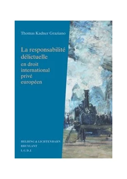 Abbildung von Kadner Graziano | La responsabilité délictuelle en droit international privé européen | 1. Auflage | 2004 | beck-shop.de