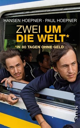 Abbildung von Hoepner / Müller | Zwei um die Welt - in 80 Tagen ohne Geld | 1. Auflage | 2016 | beck-shop.de